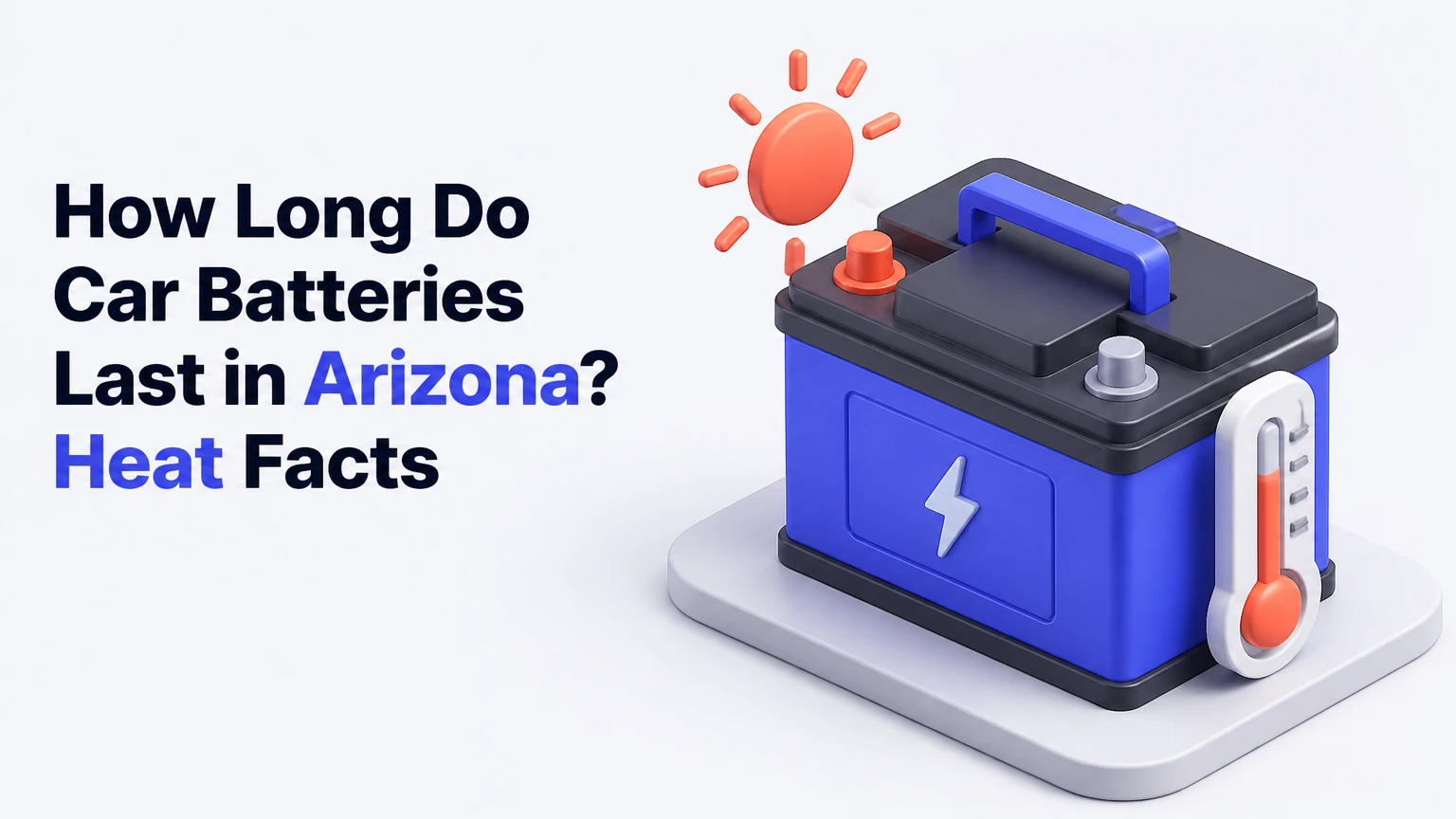 how long do car batteries last in arizona