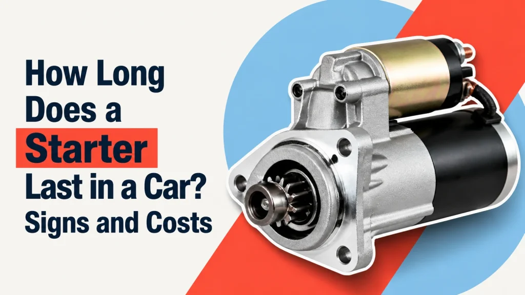 how long does a starter last in a car