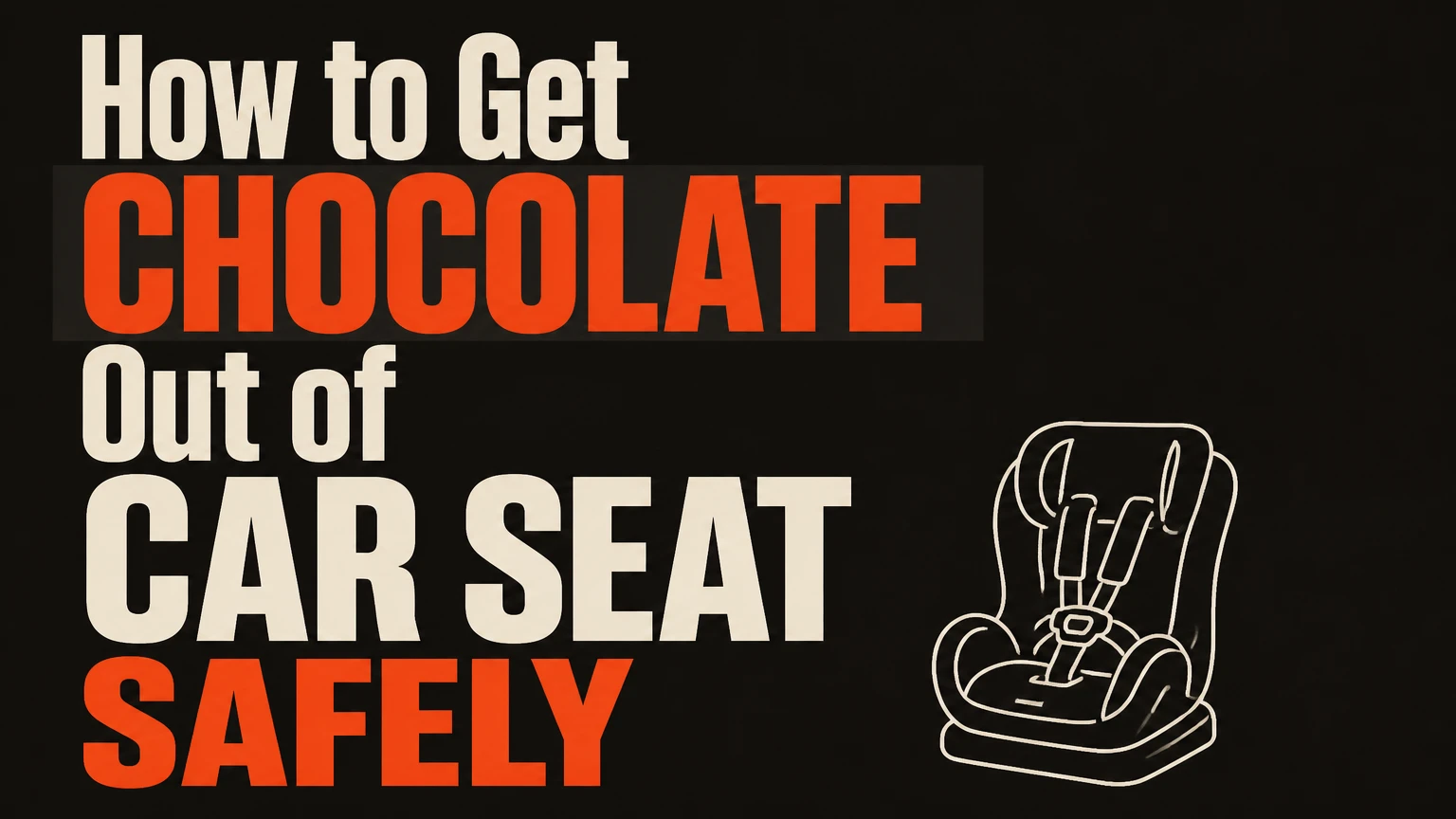 how to get chocolate out of car seat