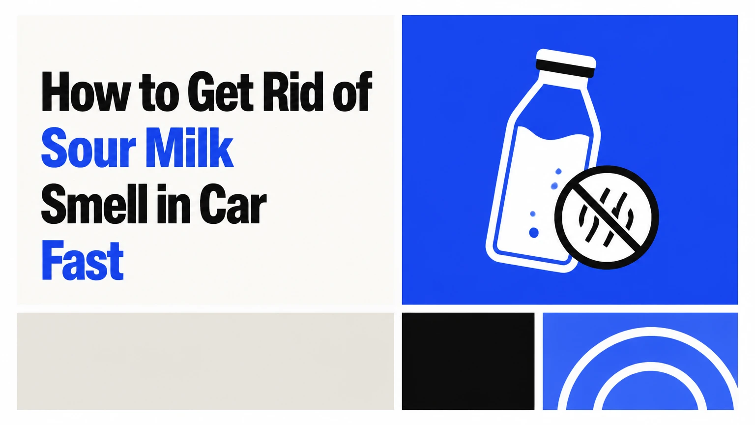 how to get rid of sour milk smell in car